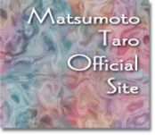 Matsumoto Taro Official Site
